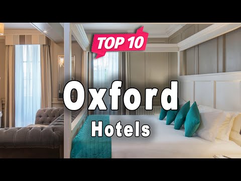 Top 10 Hotels to Visit in Oxford | England - English