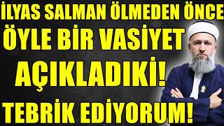İlyas Salmanin Vasi̇yeti̇nden Dolayi Tebri̇k Edi̇yorum Ve Dua Edi̇yorum Hüseyin Çevi̇k