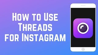 How to Use Threads for Instagram | Messaging for IG Close Friends screenshot 5