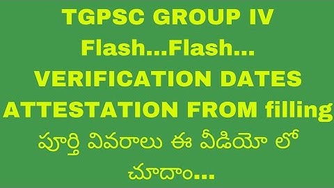 GROUP-IV  VERIFICATION DETAILS Attestation form filing process
