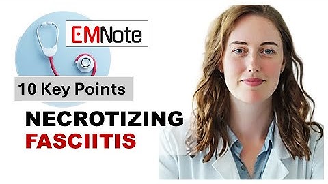 Necrotizing Fasciitis