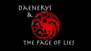 Daenerys and the Page of Lies, Part 2