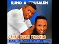 Paulo &amp; Zé Roberto - Rumo A Jerusalém Cd Completo