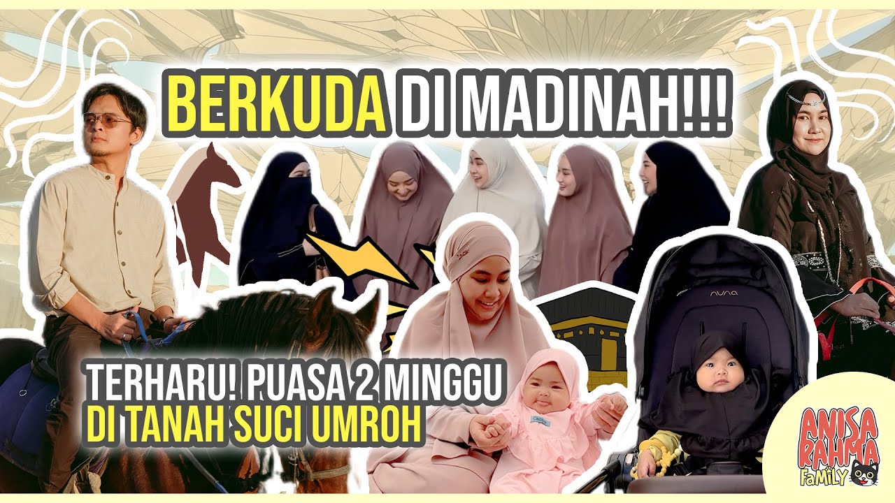 BERKUDA DI GURUN MADINAH SERU BANGET! TERHARU PUASA 2 MINGGU SEKALIGUS UMROH (PART 2) || Anisa Rahma