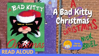 Read Aloud: A Bad Kitty Christmas by Nick Bruel | Stories with Star