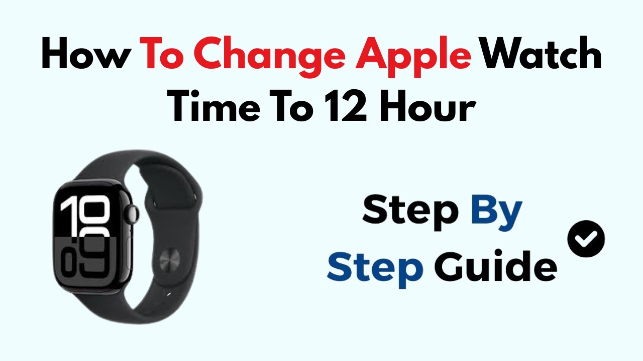 how-to-change-apple-watch-time-to-12-hour-youtube