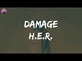 H.E.R. - Damage (Lyrics) | You, you could do damage