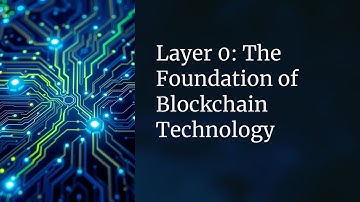 Layer 0: The Foundation of Blockchain Scalability and Interoperability Explained