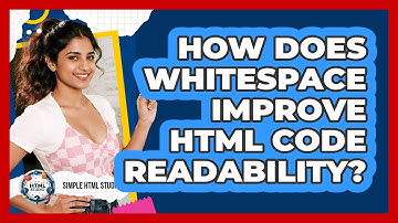 How Does Whitespace Improve HTML Code Readability? - Simple HTML Studio