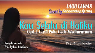 Download Lagu KAU SELALU DI HATIKU || Jazz Bossa Version || Covered by Fernandes Arung MP3 Download Lagu KAU SELALU DI HATIKU || Jazz Bossa Version || Covered by Fernandes Arung MP3
