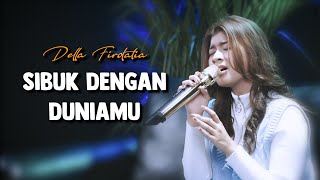 Nabila Maharani - Sibuk Dengan Duniamu (Della Firdatia) class=