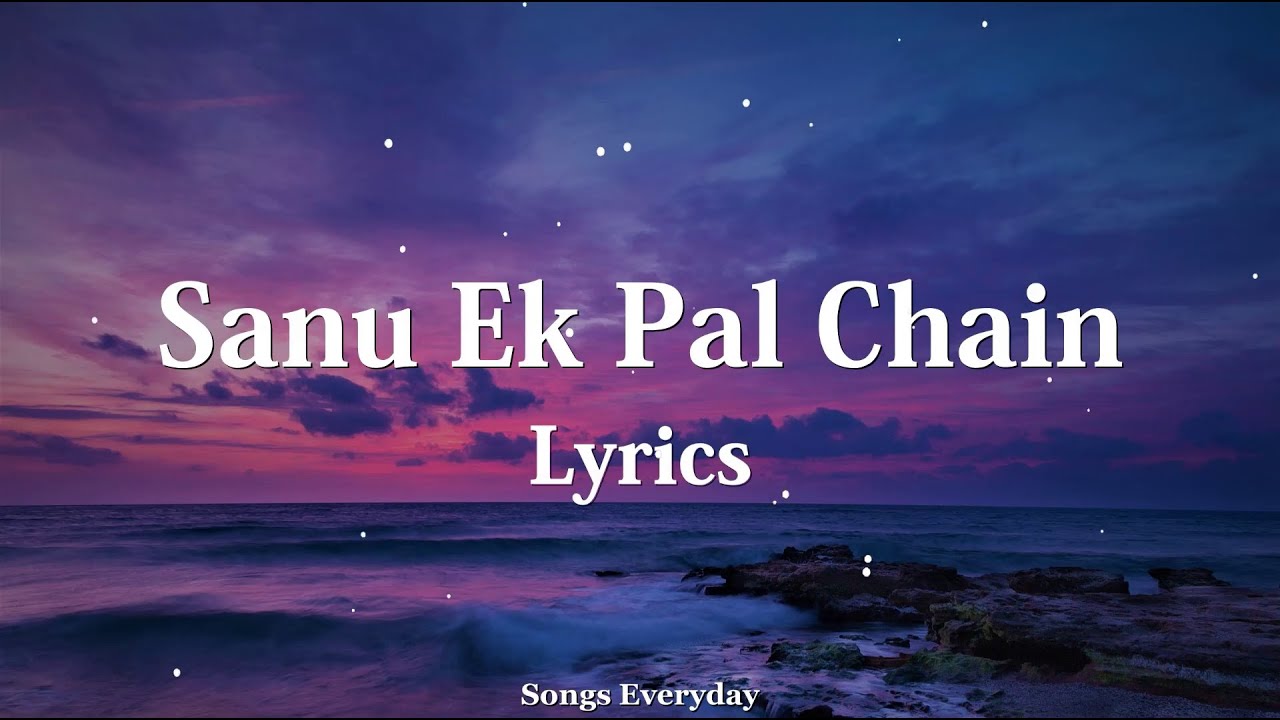 Sanu Ek Pal Chain Lyrics    Raid  Ajay Devgn  Ileana DCruz Songs Everyday 
