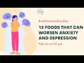 12 foods that can worsen anxiety and depression