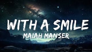 Maiah Manser - With A Smile  | 25p Lyrics/Letra