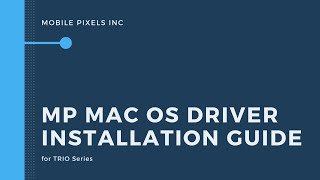 Mobile Pixels Inc- MP macOS Driver Installation Guide screenshot 3