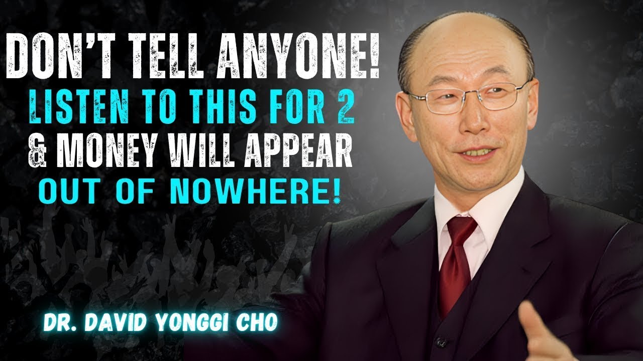 DON’T TELL ANYONE! LISTEN TO THIS FOR 2 MINUTES AND MONEY WILL APPEAR OUT OF NOWHERE ! || YONGGI CHO