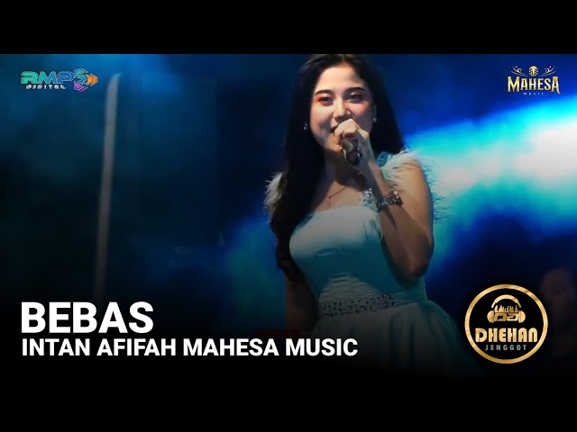 BEBAS - INTAN AFIFAH - MAHESA MUSIC LIVE SULANG REMBANG class=