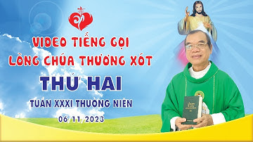 VIDEO | Tiếng Gọi Lòng Chúa Thương Xót | Thứ Hai Tuần XXXI Thường Niên | 06/11/2023