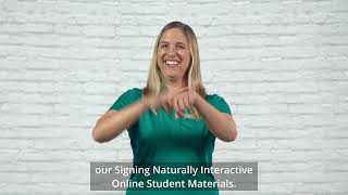 Signing Naturally Interactive Online Student Materials Open Enrollment Fall 2022