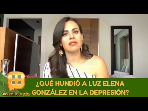 ¿Qué hundió a Luz Elena González en depresión? | Programa del 22 de abril de 2020 | Ventaneando
