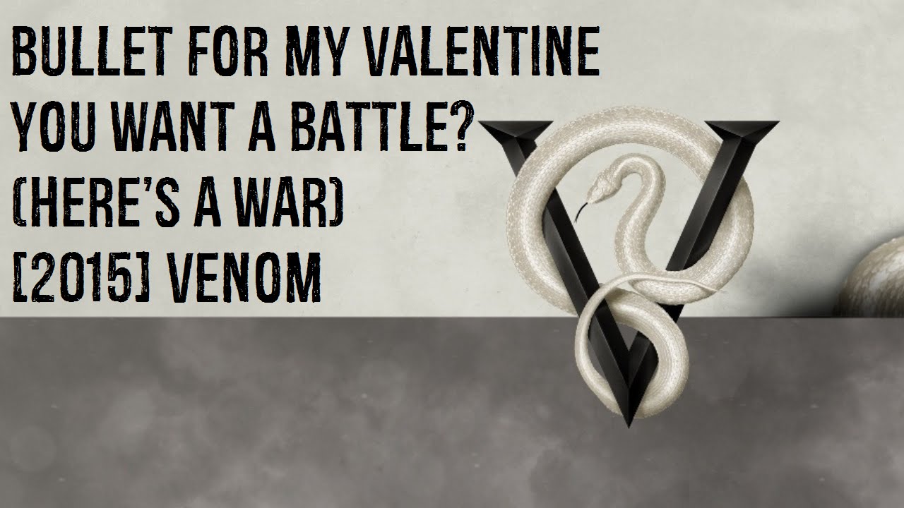 bullet for my lyrics you want a battle bullet for my you want a battle here s a war bullet for my lyrics you want a battle bullet for my you want a battle here s a war