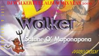 DJ WALKER FT SENYAKA OMAPONAPONA ALBUM MIX YEAR 2000