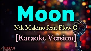 Moon - Nik Makino feat. Flow G [Karaoke Version]