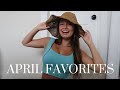 MY APRIL FAVORITES!