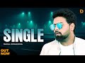 Single full song rahul chhachhia  latest song  single aur bechara  diginor