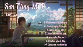 [Playlist 10 bản nhạc Mtp] Những bản nhạc cực chill của Sơn Tùng Mtp|Dinh_Hz
