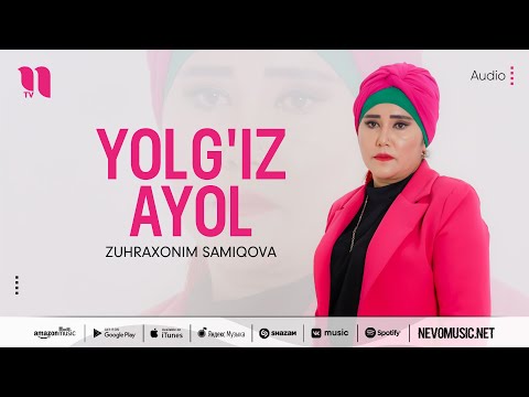 Zuhraxonim Samiqova — Yolg'iz ayol (audio 2022)