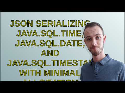 JSON Serializing java.sql.Time, java.sql.Date, and java.sql.Timestamp with minimal allocation