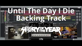 【Story Of The Year】Until The Day I Die - Backing Track【Instrumental cover】