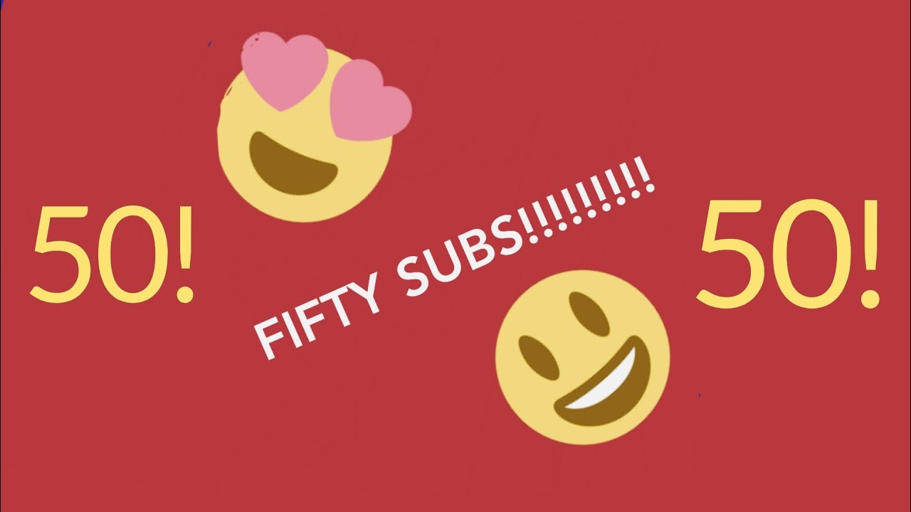 50 SUBS CELEBRATION!!!!!!!!!!!! - YouTube