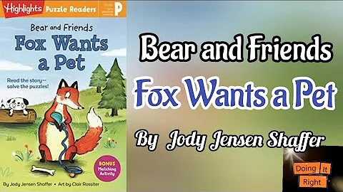 Bear and Friends: Fox Wants a Pet by Jody Jensen S...