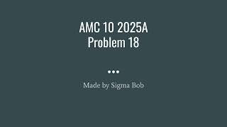 AMC 10 2025A Problem 18