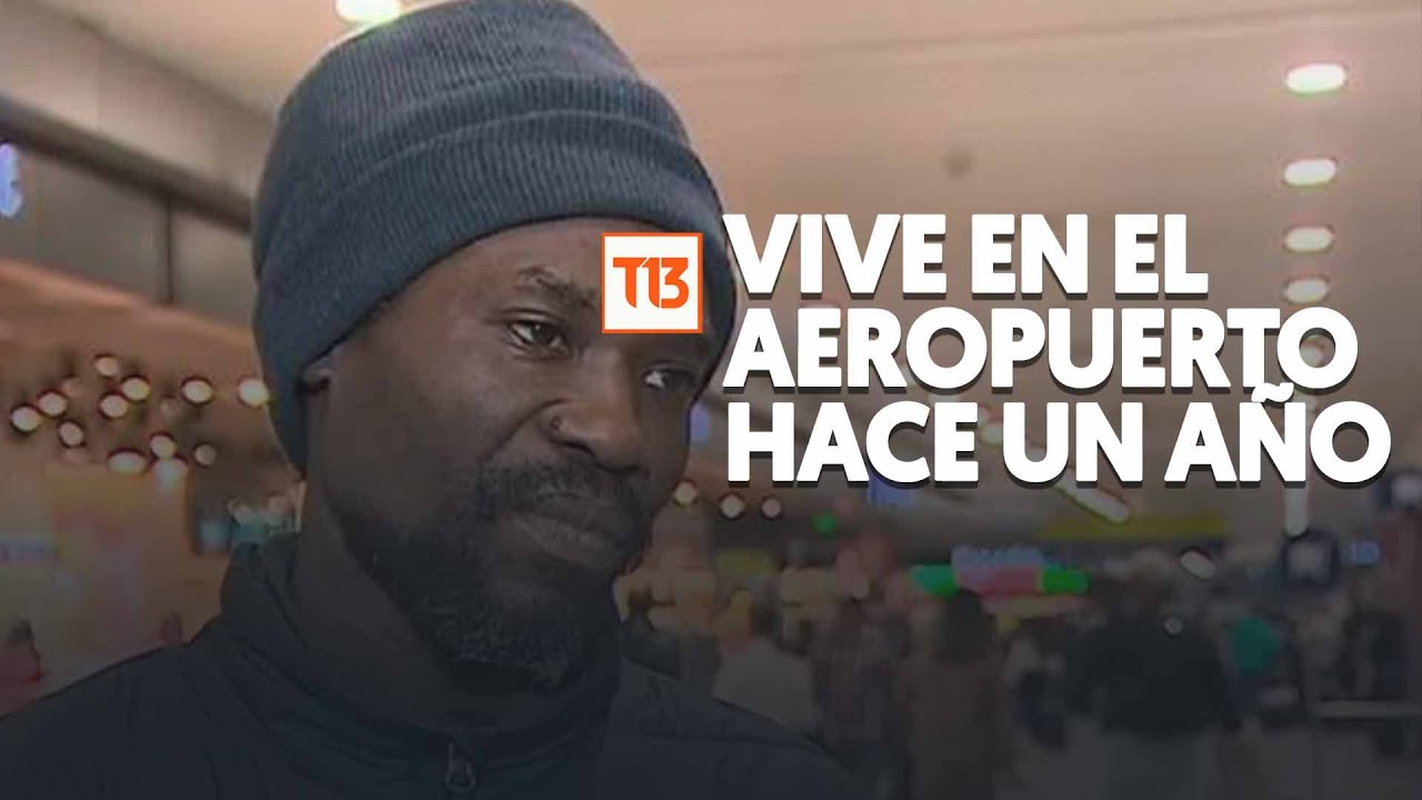 Hombre vive hace un año en el aeropuerto de Santiago