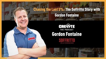 Chasing the Last 5%: The Soffritto Story with Gordon Fontaine | CREATE – The Podcast