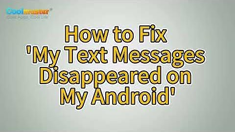 Troubleshoot: My Text Messages Disappeared on My Android Phone (Reliable)