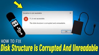 fix the disk structure is corrupted and unreadable | how to solve hard drive is not accessible