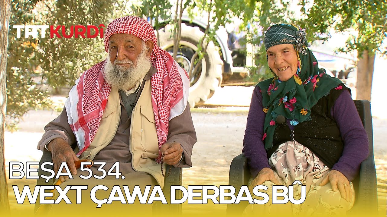 Wext Çawa Derbas Bû - Beşa 534.