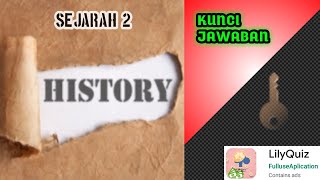 Mengenang sejarah-sejarah yang ada di lilyquiz | kunci jawaban
kategori sejarah 2