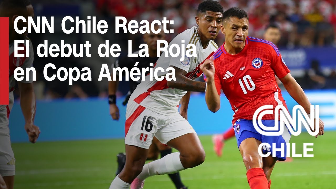 Cnn Peru EN VIVO REACT CNN CHILE por COPA AMÉRICA: CHILE - PERÚ - YouTube