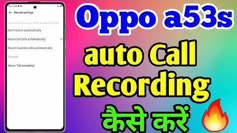 How To Auto Call Recording Oppo A53s | Oppo A53s Auto Call Recording Kaise Kare