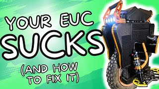 Your EUC Sucks... And How to Fix It! Must-Have Aftermarket Upgrades by Wheel Good Time 3,109 views 6 months ago 12 minutes, 47 seconds
