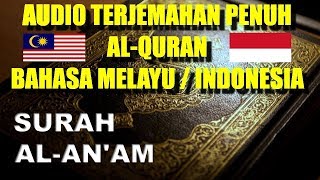 006 Al An'am - Audio Terjemahan Penuh Al Quran dalam Bahasa Melayu / Bahasa Indonesia