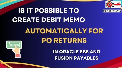 Is it Possible to Create  Debit memo Automatically for PO Returns in Oracle EBS and Fusion Payables?