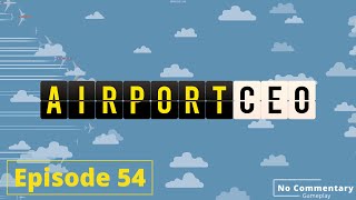 AirPortCEO - Gameplay - EP54 - New large plane terminal section