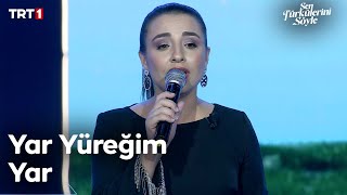 Elif Kayacan - Yar Yüreğim Yar - Sen Türkülerini Söyle 19. Bölüm @trt1