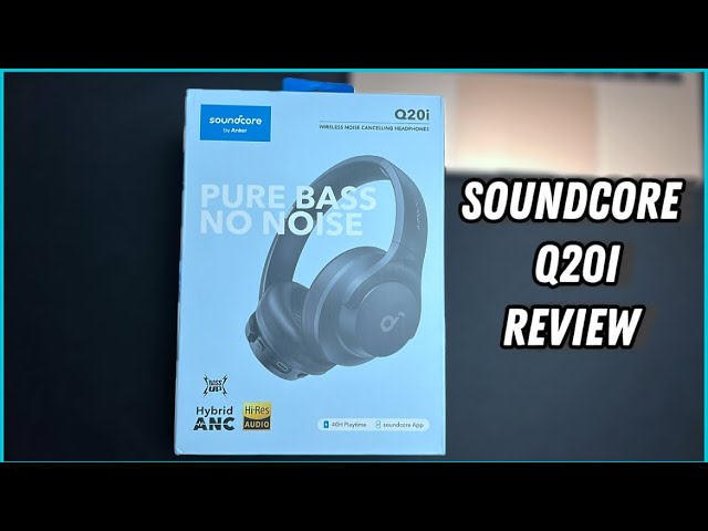 Anker Soundcore Q20i - Unboxing & Review 
